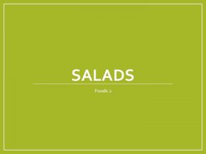 SALADS Foods 2 4 Salad Categories Appetizer Served