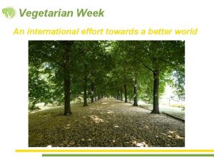 Vegetarian Week An international effort towards a better