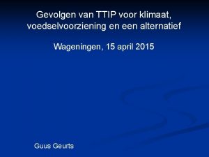 Gevolgen van TTIP voor klimaat voedselvoorziening en een