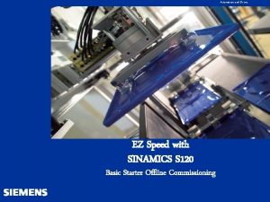 Automation and Drives EZ Speed with SINAMICS S