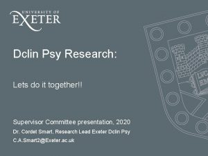 Dclin Psy Research Lets do it together Supervisor