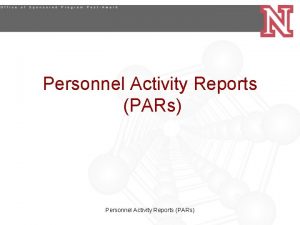 Personnel Activity Reports PARs What are PARs Federal