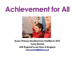 Essex Primary Headteachers FebMarch 2012 Carey Bennet Af