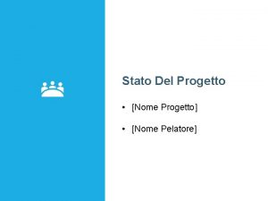 Stato Del Progetto Nome Progetto Nome Pelatore Riepilogo