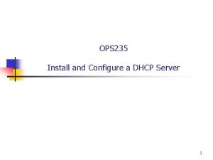 OPS 235 Install and Configure a DHCP Server