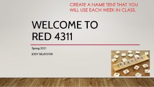 CREATE A NAME TENT THAT YOU WILL USE