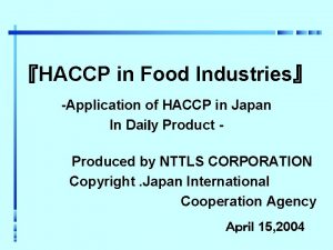 HACCP in Food Industries Application of HACCP in