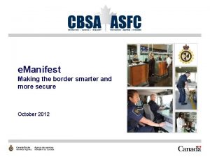 e Manifest Making the border smarter and more