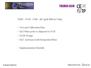 THEMISSCM THM SCM CDR 08 April2004 in Velizy