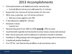 2013 Accomplishments Enhanced website and added automatic membership