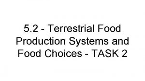 5 2 Terrestrial Food Production Systems and Food