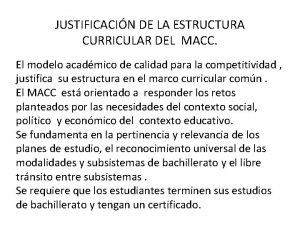 JUSTIFICACIN DE LA ESTRUCTURA CURRICULAR DEL MACC El