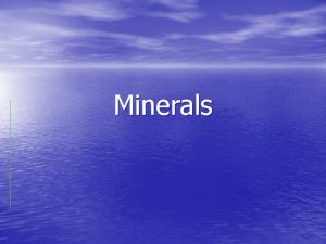 Minerals What is a mineral Naturally occurring Inorganic