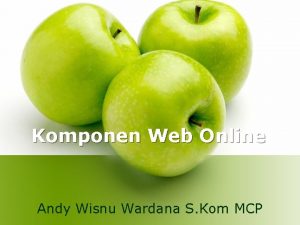 Komponen Web Online Andy Wisnu Wardana S Kom