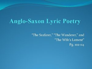 AngloSaxon Lyric Poetry The Seafarer The Wanderer and