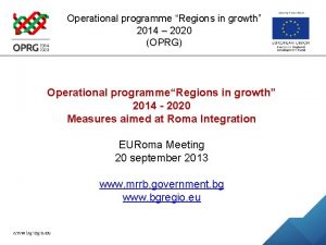 Operational programme Regions in growth 2014 2020 OPRG