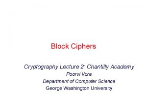 Block Ciphers Cryptography Lecture 2 Chantilly Academy Poorvi