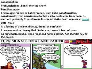consternation Pronunciation kntstrnshn Function noun Etymology French or