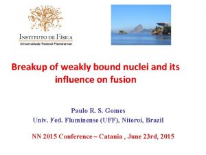 Breakup of weakly bound nuclei and its influence