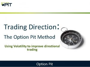 Trading Direction The Option Pit Method Using Volatility