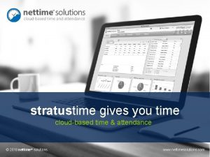 stratustime gives you time cloudbased time attendance 2018