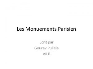 Les Monuements Parisien Ecrit par Gourav Pullela VII