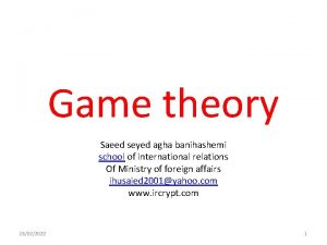 Game theory Saeed seyed agha banihashemi school of