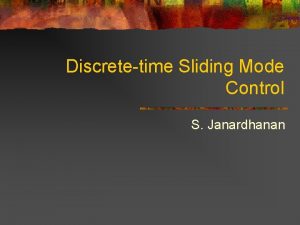 Discretetime Sliding Mode Control S Janardhanan Sliding Mode