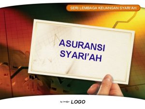 SERI LEMBAGA KEUANGAN SYARIAH ASURAN SI SYARIA H