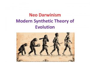 Neo Darwinism Modern Synthetic Theory of Evolution Darwin