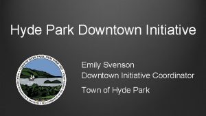 Hyde Park Downtown Initiative Emily Svenson Downtown Initiative