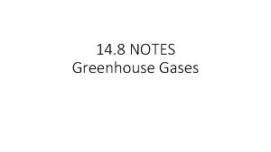 14 8 NOTES Greenhouse Gases B 11 Greenhouse