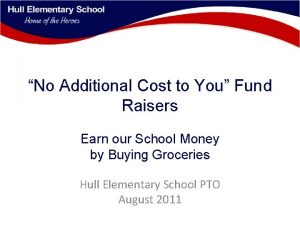 No Additional Cost to You Fund Raisers Earn