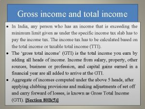 Gross income and total income In India any