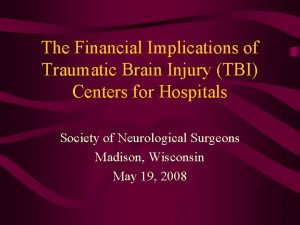 The Financial Implications of Traumatic Brain Injury TBI