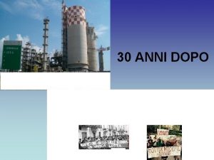 30 ANNI DOPO Cosa successe 30 anni fa