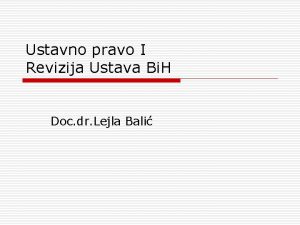 Ustavno pravo I Revizija Ustava Bi H Doc