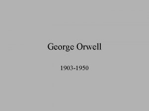 George Orwell 1903 1950 Childhood Eric Arthur Blair