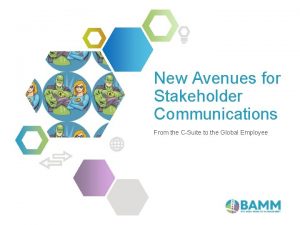 New Avenues for Stakeholder Communications From the CSuite