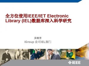 IEEEIET Electronic Library IEL i Group IEL IEEE