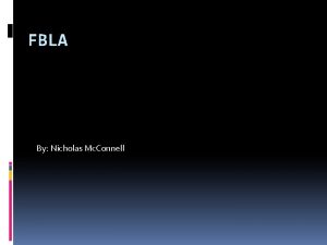 FBLA By Nicholas Mc Connell Meaning of FBLA
