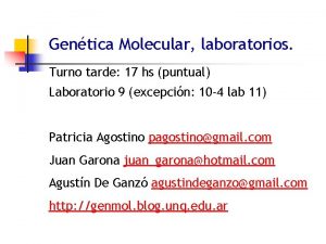 Gentica Molecular laboratorios Turno tarde 17 hs puntual