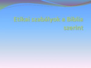 Etikai szablyok a Biblia szerint Andrej Rubljov Szenthromsg