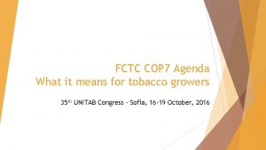 FCTC COP 7 Agenda What it means for