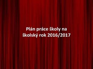 Pln prce koly na kolsk rok 20162017 Pedagogick