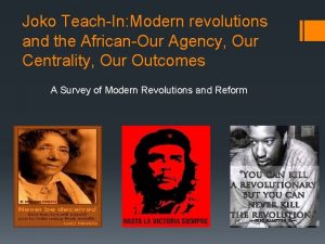 Joko TeachIn Modern revolutions and the AfricanOur Agency