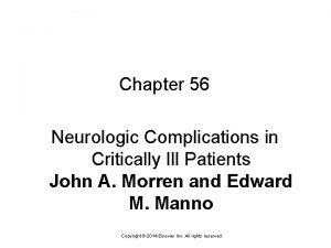 Chapter 56 Neurologic Complications in Critically Ill Patients