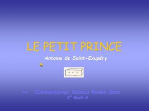 LE PETIT PRINCE Antoine de SaintExupry Commentaires Rebeca