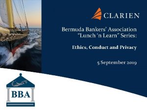 Bermuda Bankers Association Lunch n Learn Series Ethics