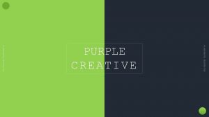 A wonderful serenity has PURPLE CREATIVE Donec ullamcorper